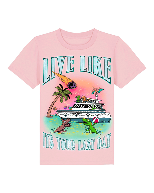 Unisex Shirt Mini "LIVE LIKE IT'S YOUR LAST DAY"